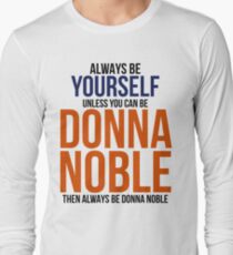 Always Be Donna Noble Long Sleeve T-Shirt