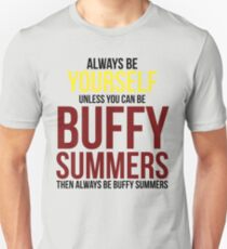 Always Be Buffy Summers Unisex T-Shirt