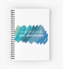 Nevertheless, she persisted (watercolor) Spiral Notebook