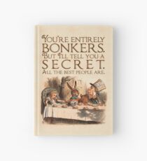Alice in Wonderland Quote - You're Entirely Bonkers - Mad Hatter Quote - 0241 Hardcover Journal