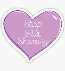 Stop Slut Shaming Sticker