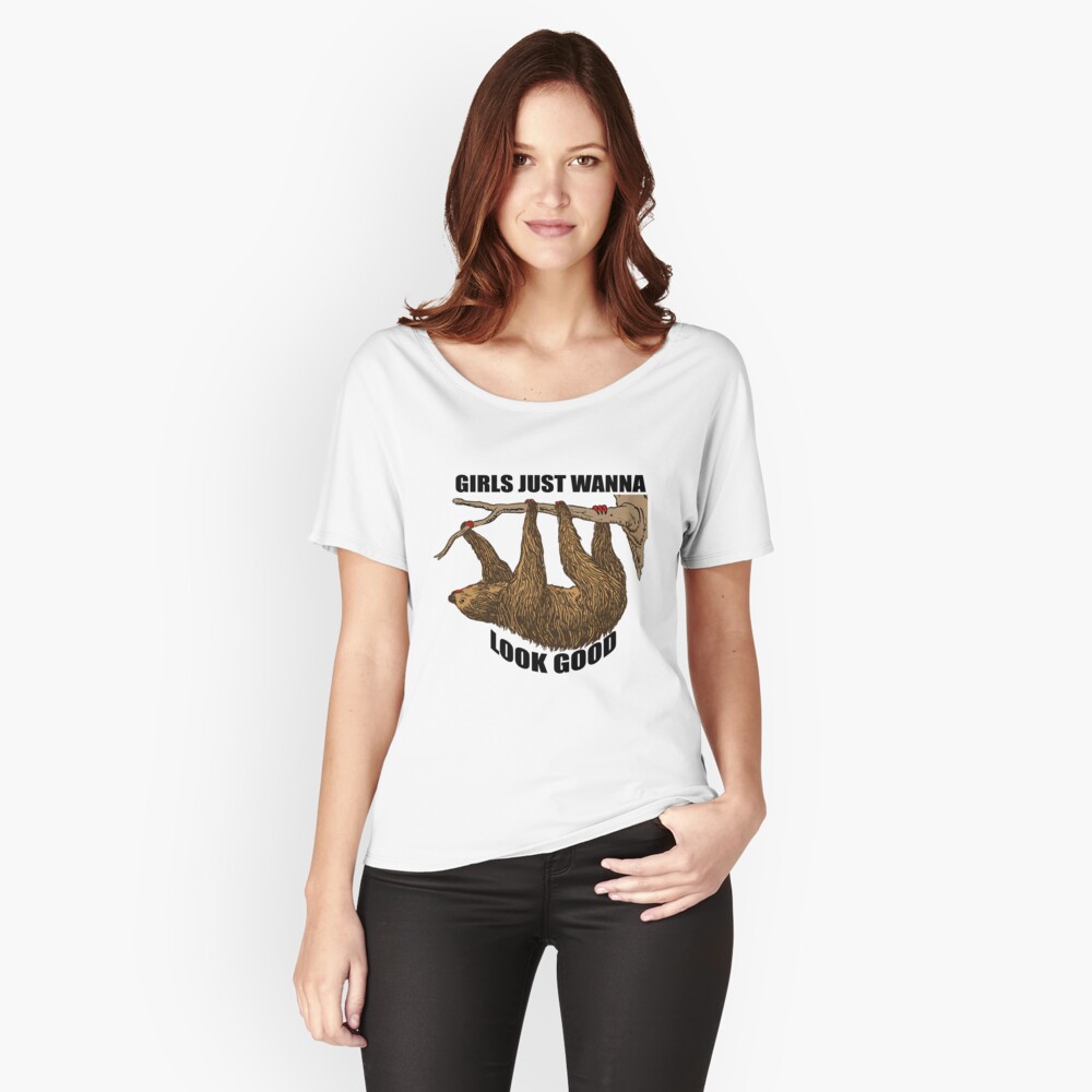 Girls Just Wanna Look Good Sloth with Red Nails Relaxed Fit T-Shirt