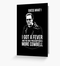 MORE COWBELL Greeting Card