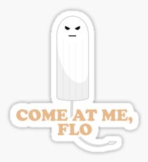 Come At Me Flo Graphic Tee Shirt Sticker