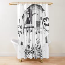 I love you I love you too Shower Curtain