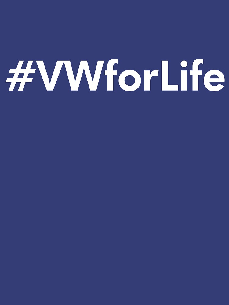 #VWforLife (White) by boulevardier
