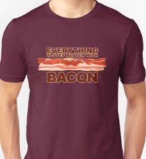 Everything Tastes Better With Bacon Unisex T-Shirt
