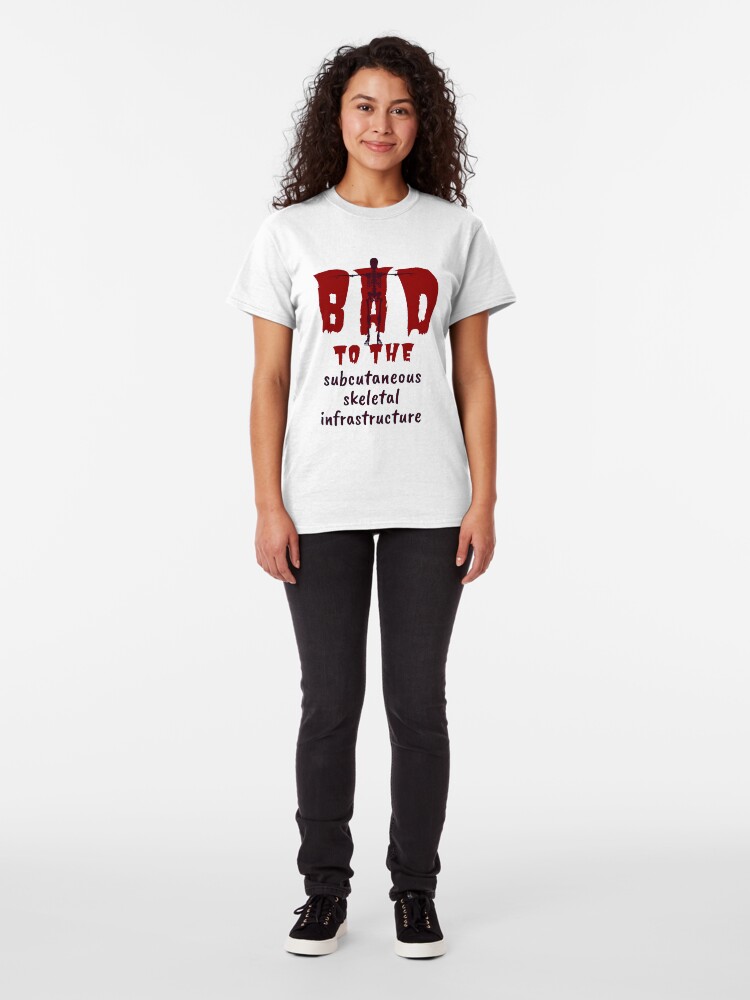Alternate view of Bad to the Bone. Red Dark. Medical Meme. Classic T-Shirt