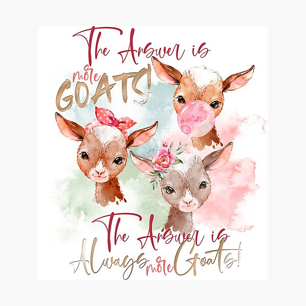 The Answer Is More Goats Watercolor Photographic Print