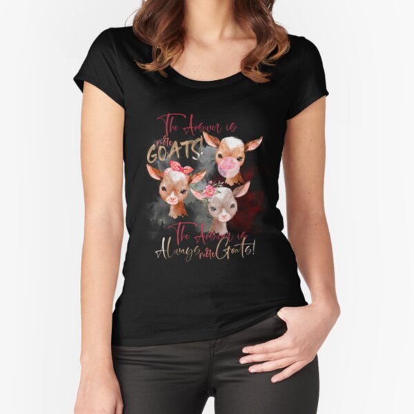 The Answer Is More Goats Watercolor Fitted Scoop T-Shirt
