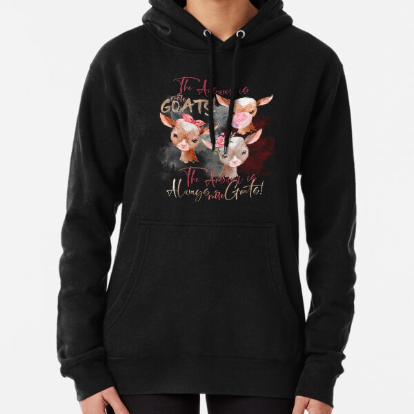 The Answer Is More Goats Watercolor Pullover Hoodie
