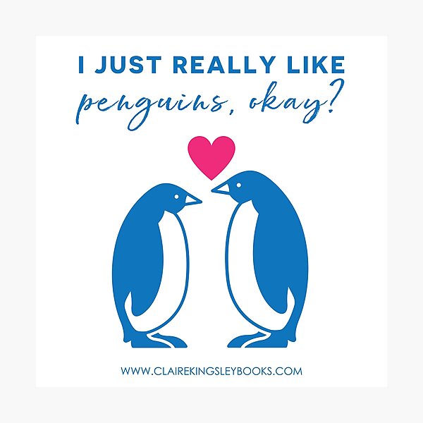 I just really like penguins, okay? Photographic Print