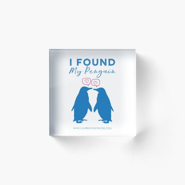 I Found My Penguin Acrylic Block