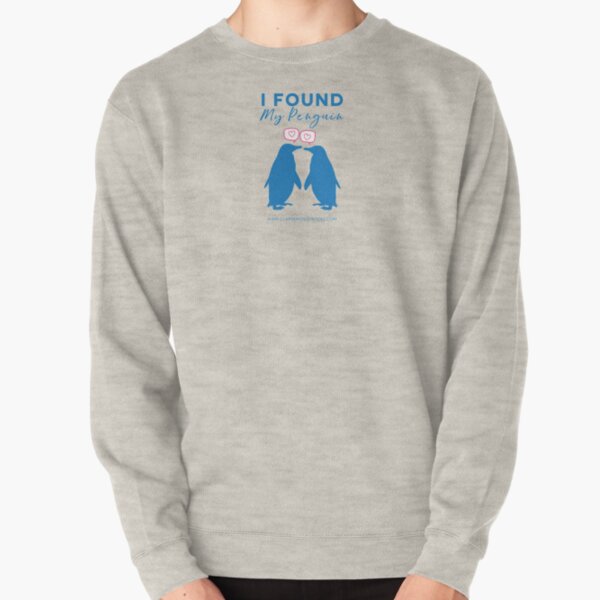 I Found My Penguin Pullover Sweatshirt