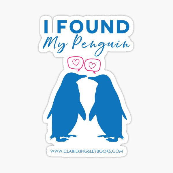 I Found My Penguin Sticker