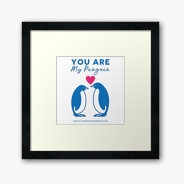 You Are My Penguin Framed Art Print