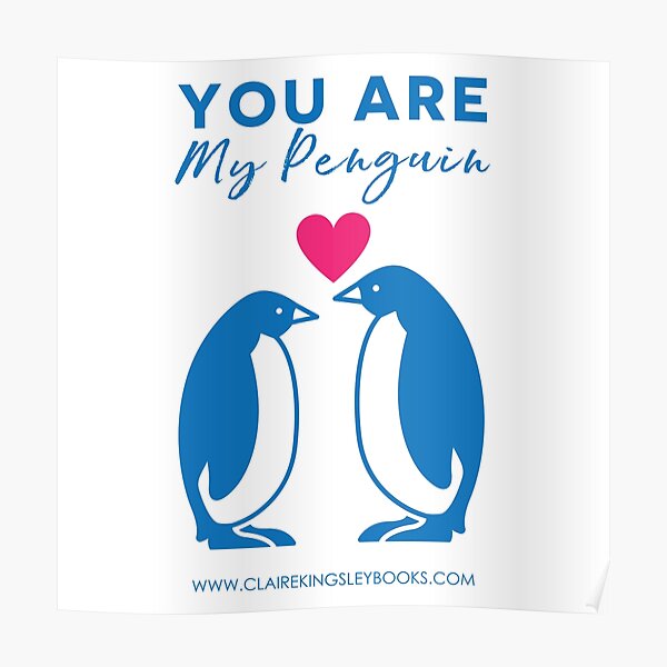 You Are My Penguin Poster