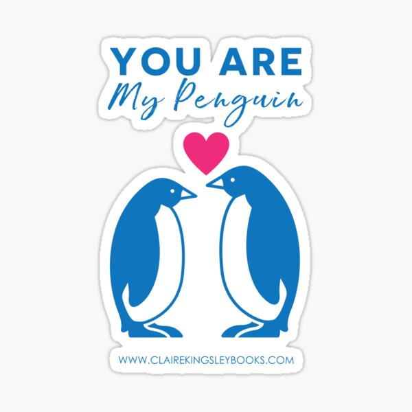 You Are My Penguin Sticker