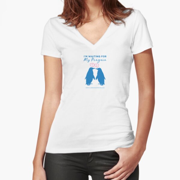 I'm Waiting For My Penguin Fitted V-Neck T-Shirt