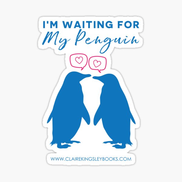 I'm Waiting For My Penguin Sticker