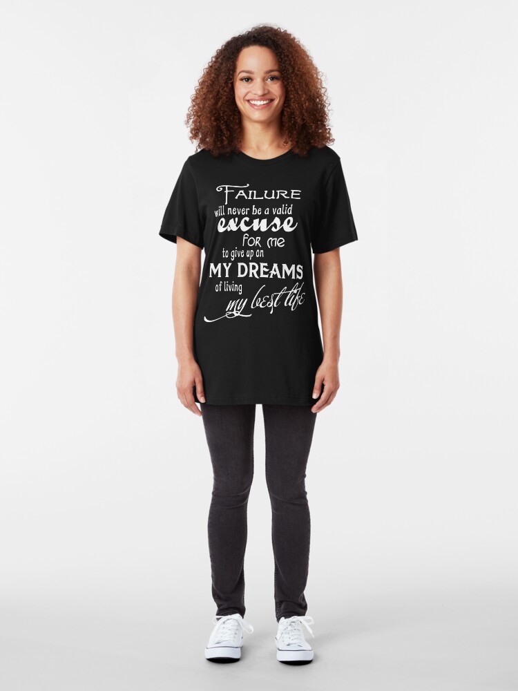 Alternate view of Failure Will Never Be A Valid Excuse Slim Fit T-Shirt