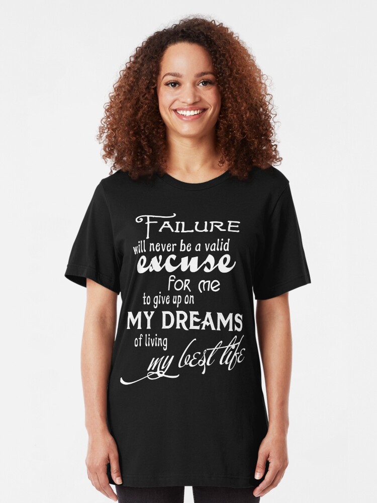 Alternate view of Failure Will Never Be A Valid Excuse Slim Fit T-Shirt