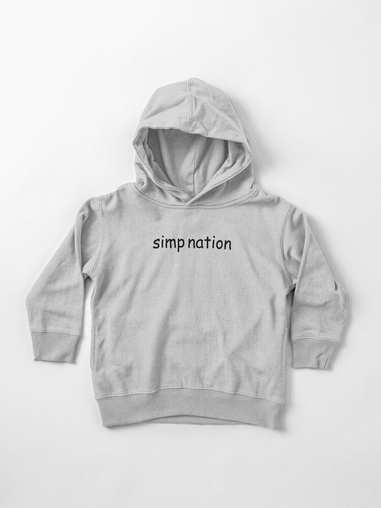 Simp Nation Toddler Pullover Hoodie By Tarynwalk Redbubble - roblox r cotton pullover long sleeve hooded teen sweatshirt hoodie with pocket