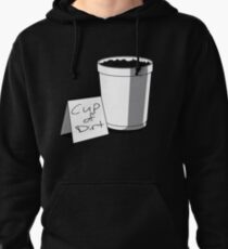 Cup of Dirt Pullover Hoodie