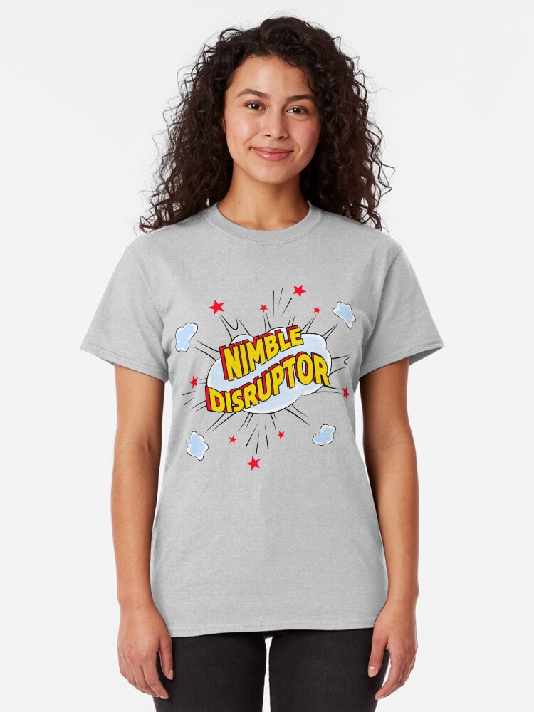 Alternate view of Nimble Disruptor. Classic T-Shirt