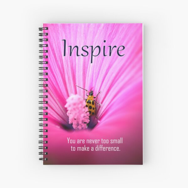Inspire - You are never too small to make a difference Spiral Notebook