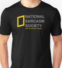 National Sarcasm Society Unisex T-Shirt
