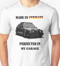 Made in Germany perfected in My Garage Unisex T-Shirt