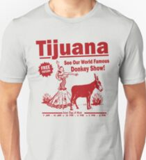 Funny Shirt - Tijuana Donkey Show Unisex T-Shirt