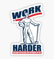 Funny Shirt - Work Harder Sticker