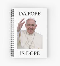 DA POPE IS DOPE Spiral Notebook