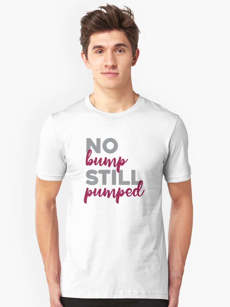 Alternate view of No Bump Still Pumped Bold Adoption Shirt Slim Fit T-Shirt