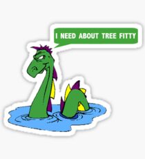 South park quote "I need about tree fitty" said by chef's dad Sticker