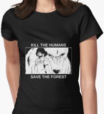 Kill the humans, save the forest Women's Fitted T-Shirt