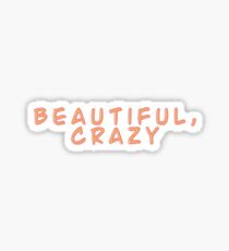beautiful crazy sticker Sticker