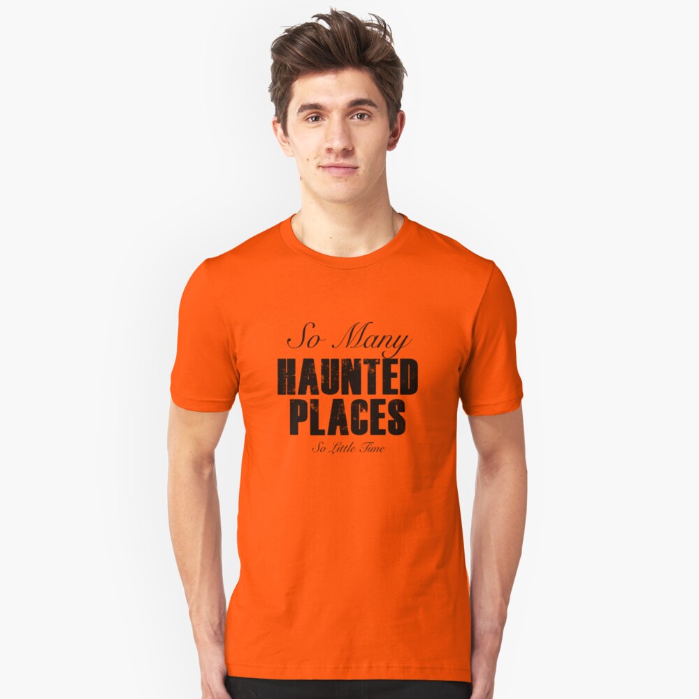 So Many Haunted Places, So Little Time Slim Fit T-Shirt