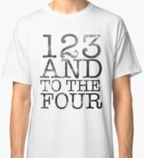 123 and to the 4 Classic T-Shirt