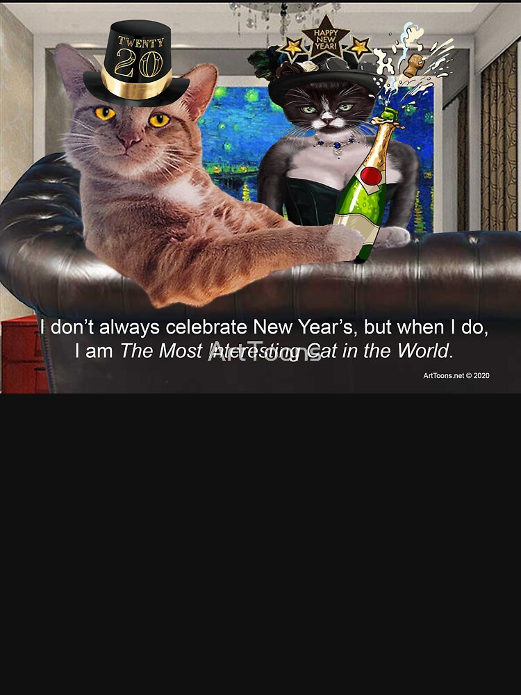Most Interesting Cat New Year's 2020 by ArtToons