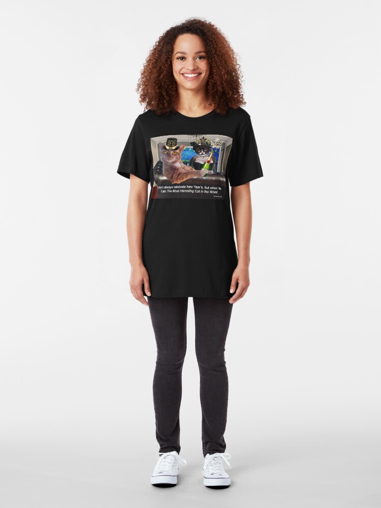 Alternate view of Most Interesting Cat New Year's 2020 Slim Fit T-Shirt