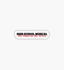 High School Musical The Musical The Series Sticker