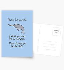 Always Be Yourself, Unless You Can Be A Narwhal Postcards