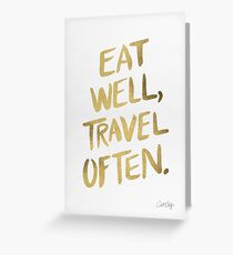 Eat Well, Travel Often – Gold Greeting Card