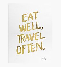 Eat Well, Travel Often – Gold Photographic Print