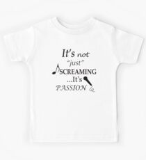 It's not just screaming it's passion Kids Tee