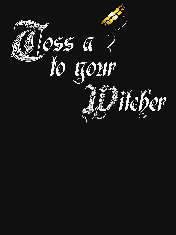 Toss a coin to your Witcher by Doomgriever