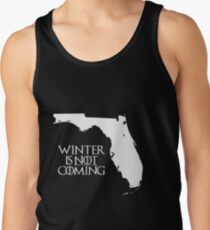 Winter is NOT coming Tank Top